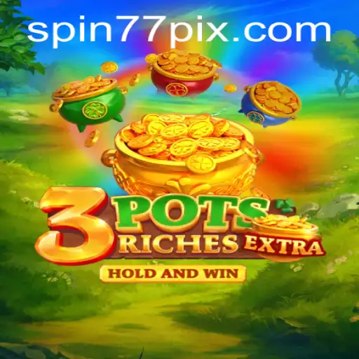 Explorando o Mundo de 3potsExtra e SPIN77: Guia Completo para o Novo Jogo
